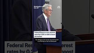 Federal Reserve cuts interest rates by 0.25% in bid to boost job market