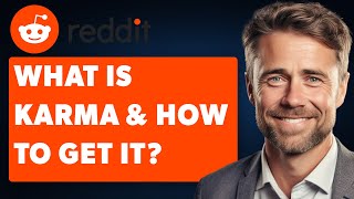 What Is Reddit Karma and How to Get It? (Full 2024 Guide)