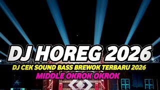 Dj Cek Sound Horeg 2026  Bass Brewog Middle Ogrok Ogrok