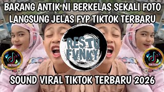 DJ BARANG ANTIK NI BERKELAS SEKALI FOTO LANGSUNG JELAS CEREK ASYIK SOUND VIRAL TIKTOK TERBARU🔥