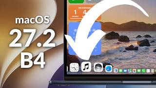 macOS 27.2 Beta 4: Everything Changed
