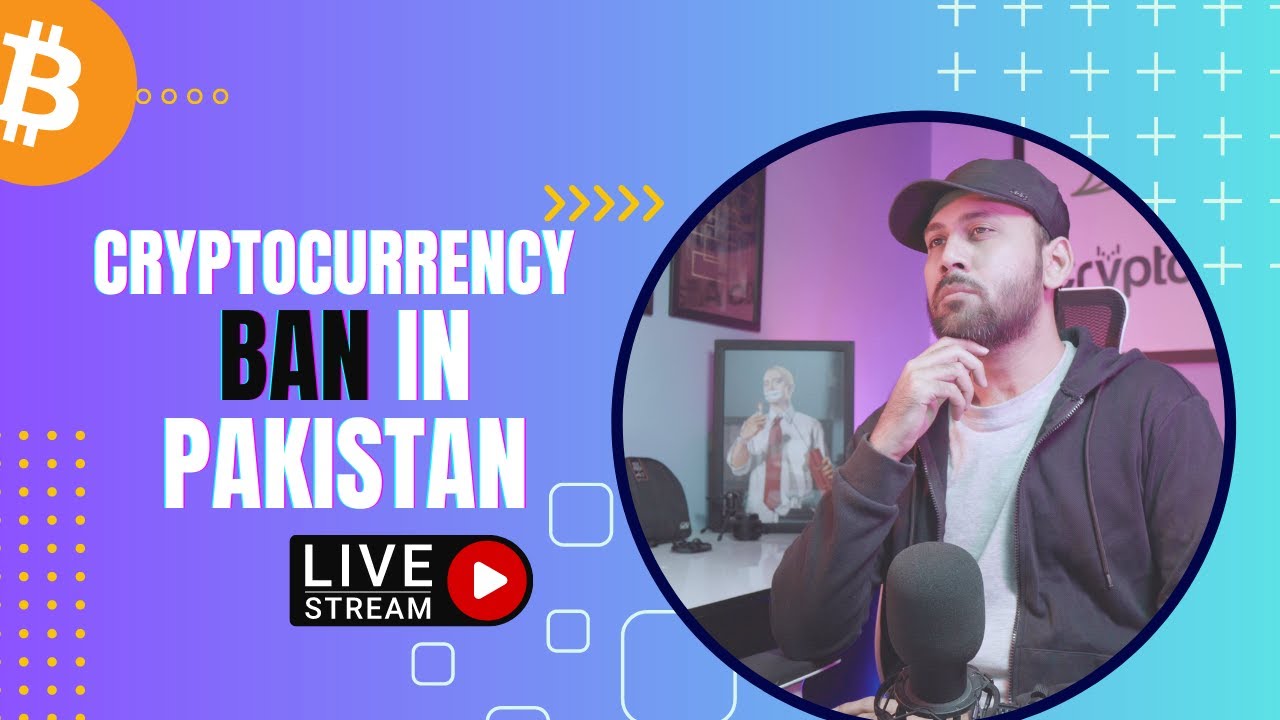 Cryptocurrency Ban in Pakistan | Latest News 17th May 2023