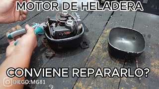 vale la pena REPARAR UN MOTOCOMPRESOR?