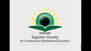 EGSCOE 2020-3: Intraoperative Complications of Cataract Surgery. Dr. Ahmed Mostafa Abdelrahman