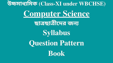 WBCHSE Class XI Computer Science | Syllabus Question Pattern Reference Book