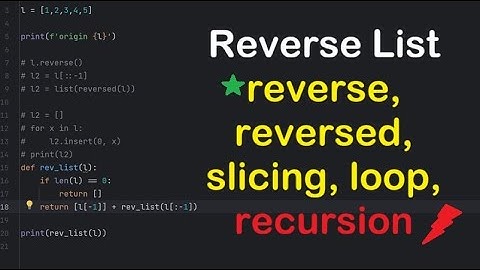 Python list reverse using method reverse, reversed function, slicing, loop and recursion