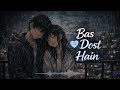 Bas Dost Hain | Katha Vault