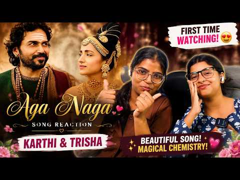 Aga Naga Song Reaction β€οΈ | Karthi & Trisha's Beautiful Chemistry Left Us Speechless! π