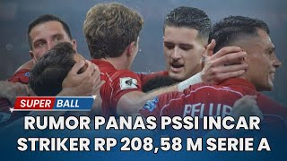 Download Lagu Rumor Panas Naturalisasi: PSSI Incar Striker Rp 208,58 M Serie A untuk Timnas Indonesia MP3 Download Lagu Rumor Panas Naturalisasi: PSSI Incar Striker Rp 208,58 M Serie A untuk Timnas Indonesia MP3