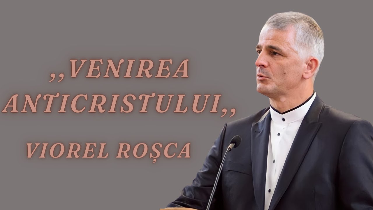 Viorel Roșca | LIVE | Venirea Anticristului - 1Ioan 