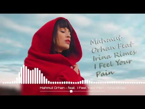 Mahmut Orhan - feat. I Feel Your Pain - Irina Rimes (Bağımlılık Yapar!)