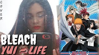 [Aziszah] LIFE - YUI ~BLEACH ED5~ cover
