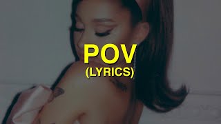 Ariana Grande - pov (official lyrics)