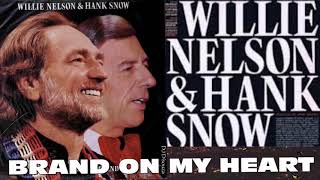 Watch Willie Nelson Brand On My Heart video