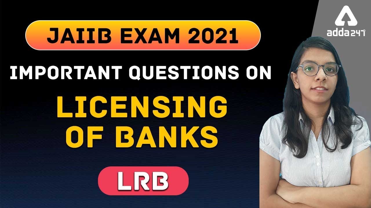 JAIIB 2021 | LRB | Important questions on licensing of banks