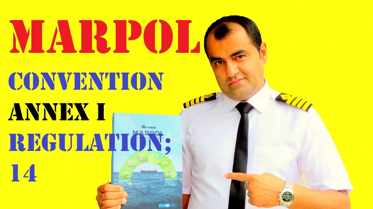 MARPOL CONVENTION ANNEX I, REG 14 ; OIL FILTERING EQUIPMENT YouTube