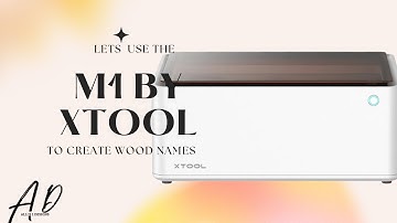 Using the M1 by xtool to cut out names