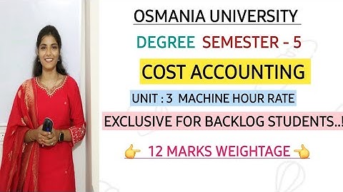COST ACCOUNTING || UNIT : 3 MACHINE HOUR RATE || OSMANIA UNIVERSITY || 💯PASS‎⁨ @shivanipallela⁩ 