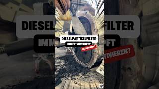Dieselpartikelfilter verstopft? Warum? #diesel#dieselpartikelfilter#motor#autos