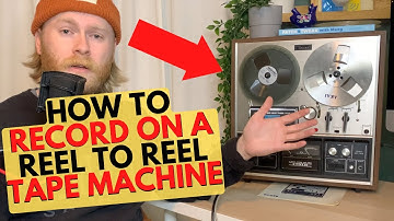 How To Use & Record With A Reel To Reel Tape Machine