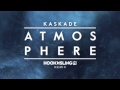 Kaskade - Atmosphere (Hook N Sling Remix) [PREVIEW]