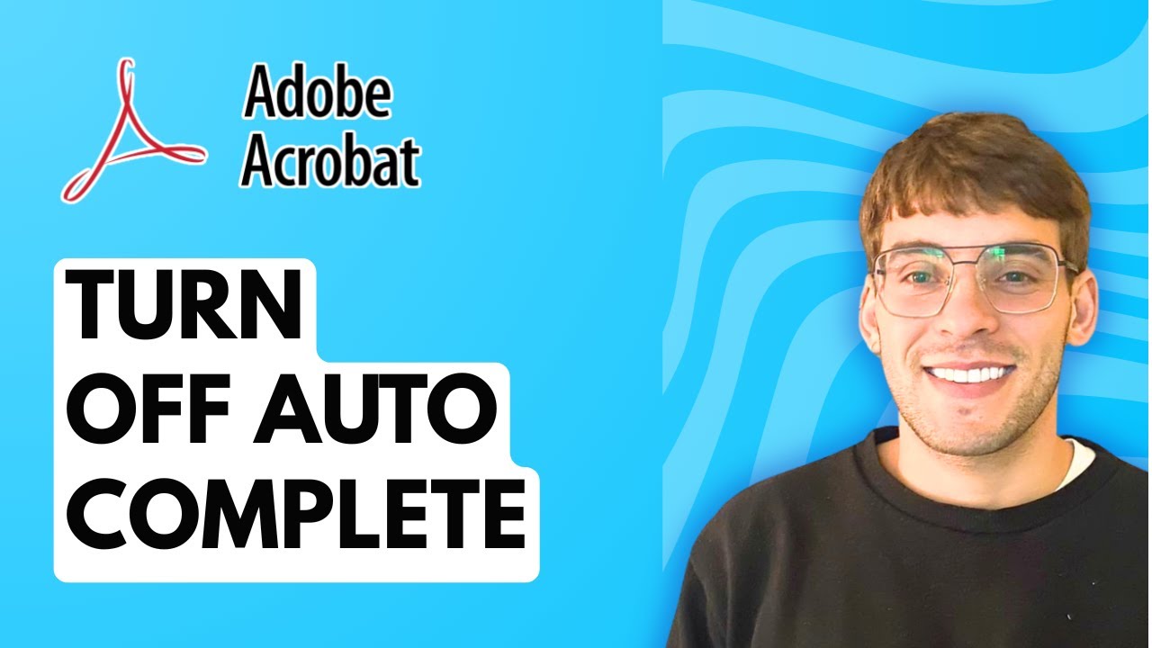 How to Turn Off Auto Complete in Adobe Acrobat [2026 Full Guide] - YouTube
