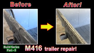 M416 Trailer Tub repair, Trailer Build Part  5