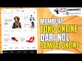 Cara Membuat Toko Online Sendiri Dari Nol Sampai Online