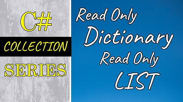 Read only dictionary and read only list in C# | Make code robust using them | C# Collection Part 9