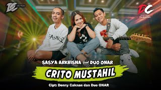 SASYA ARKHISNA FEAT. DUO ONAR - CRITO MUSTAHIL