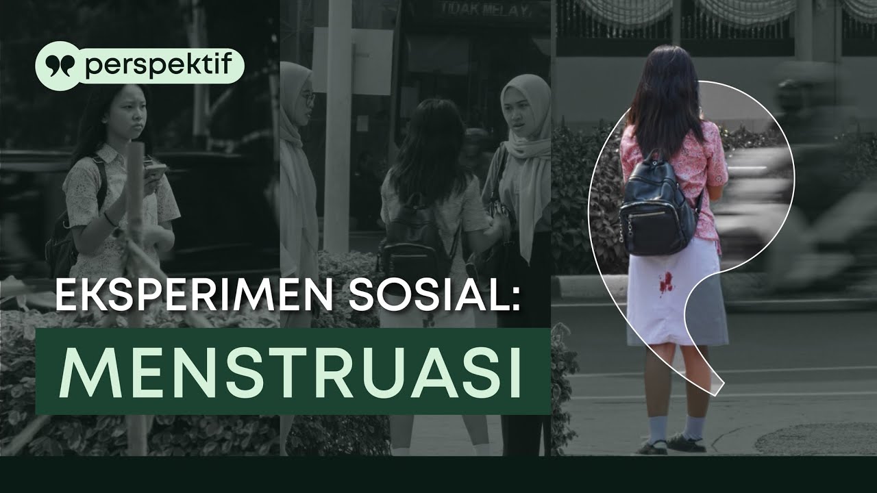 Perspektif - Eksperimen Sosial: Menstruasi Tembus, Bocor