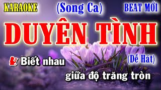 Duyên Tình - Karaoke Song Ca Âm Thanh Chuẩn Yêu Ca Hát - Love Singing