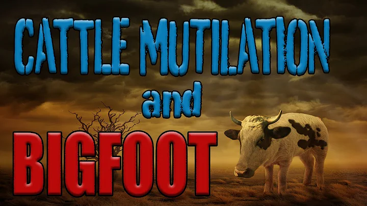 Bigfoot and Cattle Mutilations Confirmed
