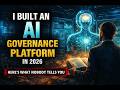 I Built an AI Governance Platform in 2026 — Here's What Nobody Tells You