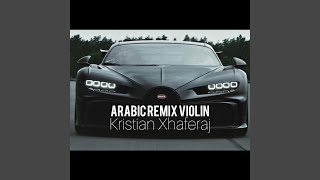 Arabic Remix Violin - Kristian Xhaferaj