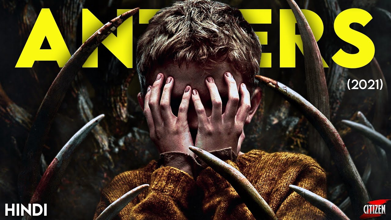 Antlers (2021) Detailed Explained + Facts Hindi Worth The Wait