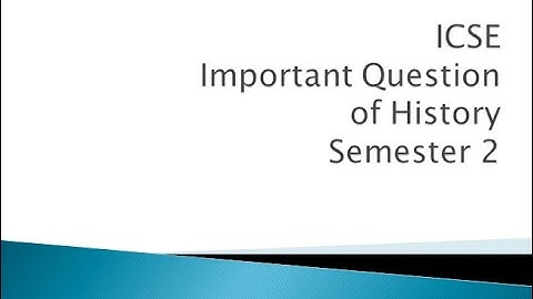Important Question of  History Semester 2 | ICSE | Class 10