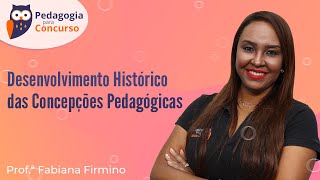 Simulado Desenvolvimento histórico das concepções pedagógicas | Pedagogia para Concurso