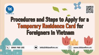 [LEGAL CONSULTING] PROCEDURES AND STEPS TO APPLY FOR A TEMPORARY RESIDENCE CARD FOR FOREIGNERS