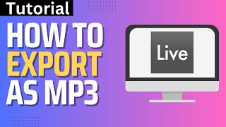 How To Export MP3 in Ableton Live (Step By Step)