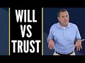 Why a Will versus a Trust: Good Estate Planning