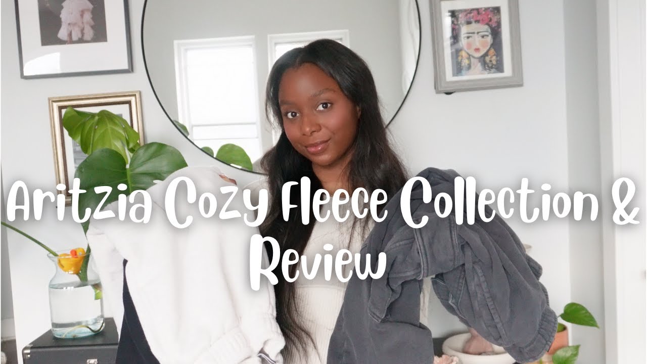 My Aritzia Cozy Fleece Collection & Review