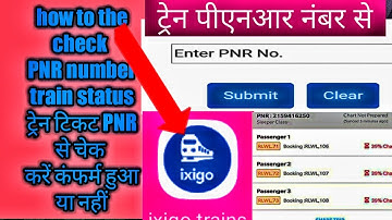 PNR SE TICKETS KAISE CHECK KARE pnr how to check booking status ixigo app