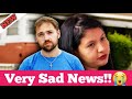 Very Sad News For 😭😭 All Fans Shocked This News!!90 Day Fiancé