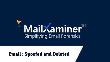 Email : Spoofed and Deleted - MailXaminer v4.8.5