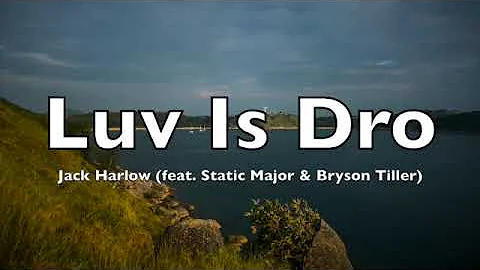 Jack Harlow - Luv Is Dro (feat. Static Major & Bryson Tiller) - Lyrics