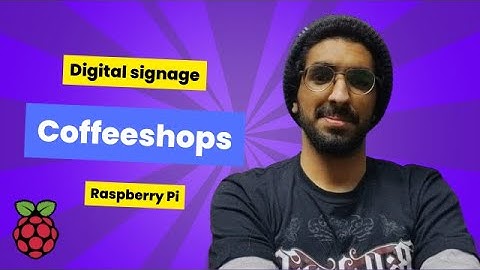 Raspberry Pi Digital signage For Coffee shops using posterbooking 2024