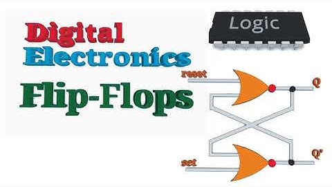 Digital Electronics - Flip-flops - Registers and Latches