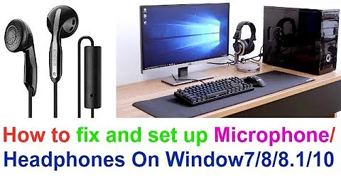 How to fix and set up Microphone or Headphones On Window 7/8/8.1/10