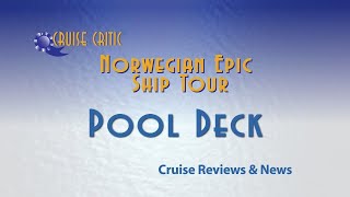 Norwegian Epic Video Ship Tour: Pool Deck